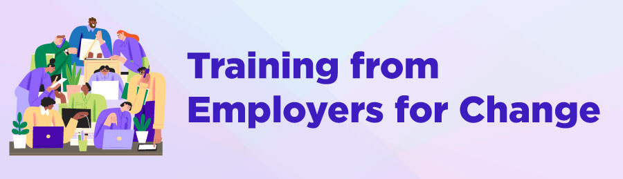 Training from Employers for Change